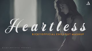 Heartless Mashup  Chillout Remix 2021  BICKY OFFIC