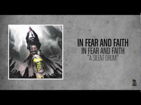 In Fear And Faith - A Silent Drum