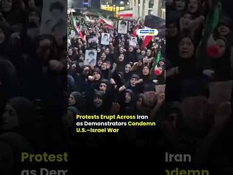 Protests Erupt Across Iran as Demonstrators Condemn U S –Israel War