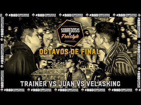 #TRAINER VS #JUAN VS #VELASKING (OCTAVOS) // FECHA #1 SOBREDOSIS DE FREESTYLE X RAPSODIA