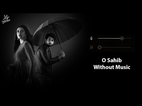 O Sahib (Without Music Vocals Only) | Adnan Dhool | Abdullahpur Ka Devdas | Now Vocals