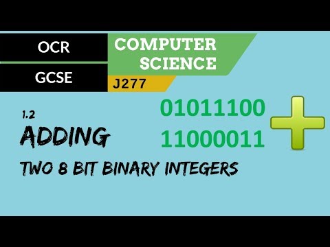 16. OCR GCSE (J277) 1.2 Adding two 8 bit binary integers