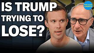 Is Donald Trump Losing the Election on Purpose? (w/ David Axelrod)