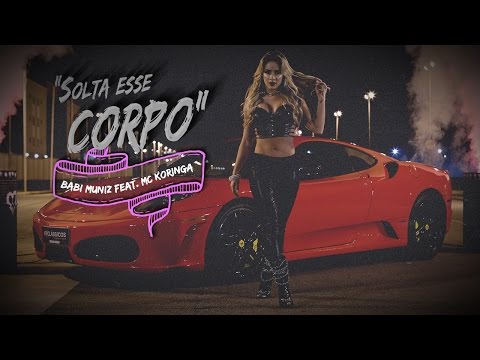 Solta Esse Corpo - Babi Mu feat.  Mc Koringa