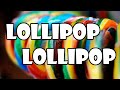 Lollipop, Lollipop, Oh Lolli-Lolli-Lolli 