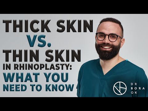 Thick Skin vs Thin Skin: The Rhinoplasty Showdown
