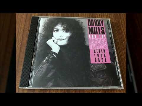 Darby Mills & The Unsung Heroes  - Never Look Back (full album)