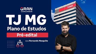 Concurso TJ MG | Plano de Estudos pré-edital com Fernando Mesquita