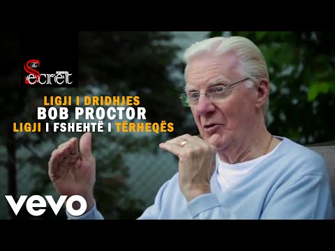 Ligji i Dridhjes Bob Proctor Ligji i Fshehtë i Tërheqës - The Secret Albania