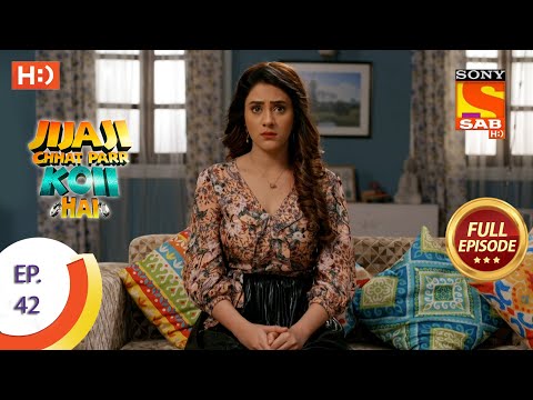 Jijaji Chhat Parr Koii Hai - Ep 42 - Full Episode - 16th July, 2021