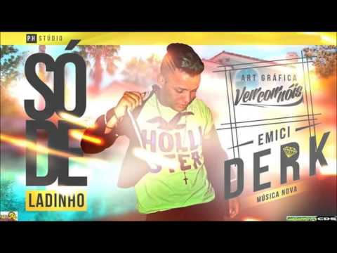 MC DERK  SO DE LADINHO   MUSICA NOVA 2015
