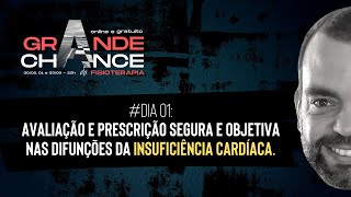 #D1 Grande Chance da Fisioterapia | Avaliação e Prescrição nas Disfunções da Insuficiência Cardíaca