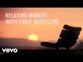 Ennio Morricone - Relaxing Moment with Ennio Morricone (Peaceful & Relaxing Music)