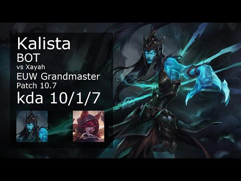 Kalista Bot vs Xayah - EUW Grandmaster 10/1/7 Patch 10.7 Gameplay