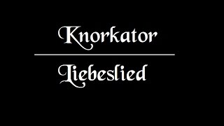 Knorkator Liebeslied lyrics