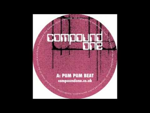 Compound One - Pum Pum Beat