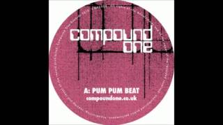 Compound One - Pum Pum Beat