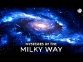 Unexplained Mysteries In The Milky Way Galaxy Space Documentary 2024