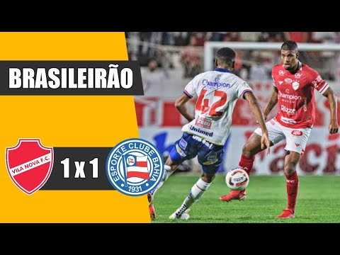 VILA NOVA 1 X 1 BAHIA | BRASILEIRÃO SÉRIE B 2022 | GOLS