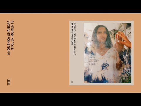 Anoushka Shankar - Stolen Moments (Official Audio)