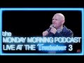 Bill Burr Live At The Troubadour 3 The Monday Morning Podcast