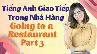 Tiếng Anh Giao Tiếp – Mẫu Câu Giao Tiếp Thông Dụng Tại Nhà Hàng (Phần 3)