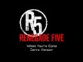 Renegade Five - When You're Gone - Demo ...