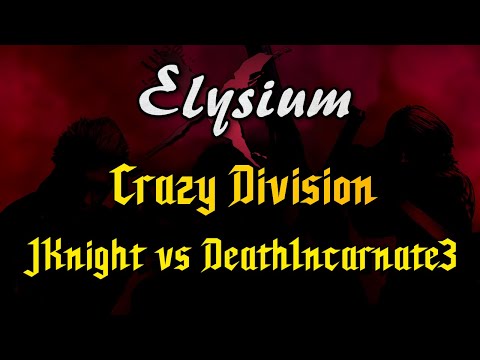 DMC ELYSIUM TOURNAMENT: JKnight vs DeathIncarnate3 (Crazy)