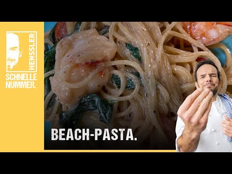Schnelles Beach-Pasta Rezept von Steffen Henssler