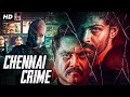 CHENNAI CRIME Hindi Dubbed Full Movie R Sarathkumar Napoleon Suhashini South Action Movie