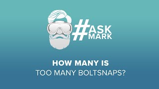How Many is Too Many Boltsnaps | #AskMark | @simplyscuba