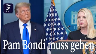 Trump entlässt Justizministerin wegen Epstein-Akten