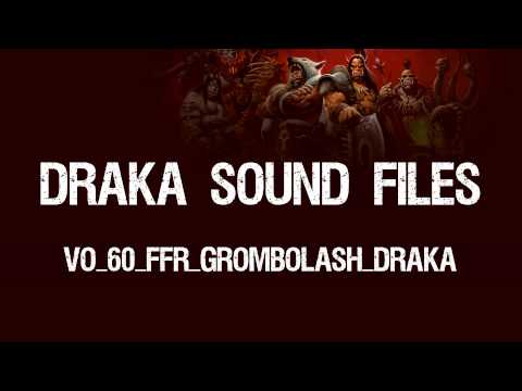 Draka Sound Files - Warlords of Draenor
