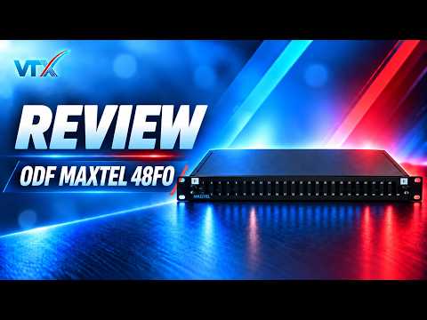 Video giới thiệu Hộp phối quang ODF 48Fo Maxtel Lắp Rack