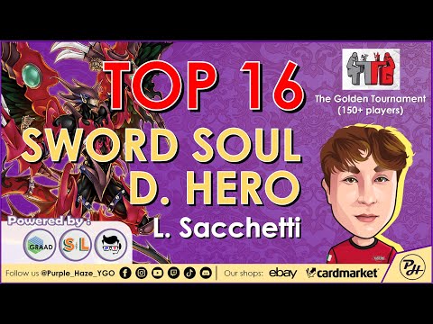 Yu-Gi-Oh! | TOP 16 | GOLDEN TOURNAMENT Bologna, 150+ PLAYERs | Sword Soul D. Hero | by L. Sacchetti