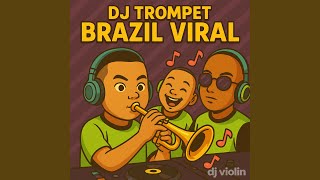 Download lagu DJ Trompet Brazil Viral mp3 Download lagu DJ Trompet Brazil Viral mp3