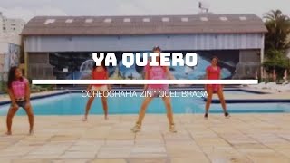 Ya Quiero- Domino Saints.                             Coreo: ZIN™ Quel Braga