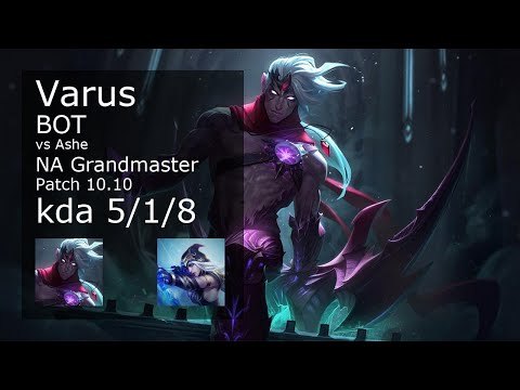 Varus ADC vs Ashe - NA Grandmaster 5/1/8 Patch 10.10 Gameplay