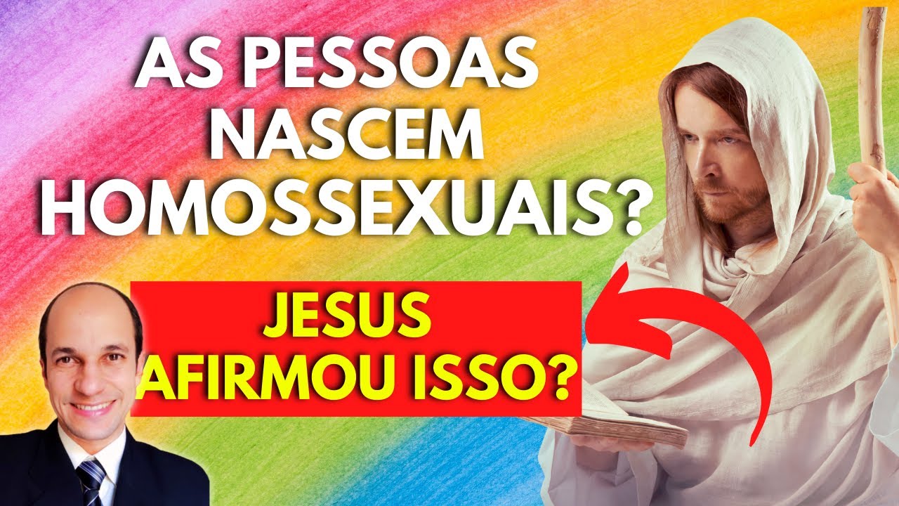 JESUS DISSE ISSO? (eunucos de nascença - Mateus 19:12): As pessoas podem nascer homossexuais?
