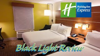 Black Light Reviews: Holiday Inn Express! Should You Stay There?