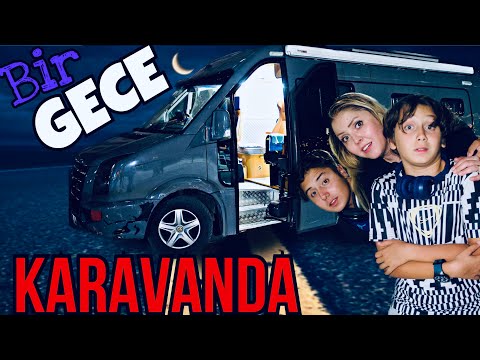 ÇOCUKLARIMLA KARAVANDA BİR GECE GEÇİRDİK !!