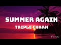 Triple Charm - Summer again (lyrics)