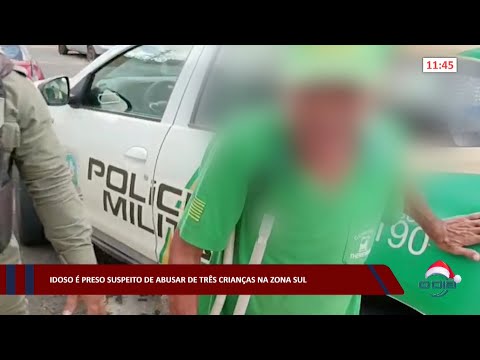 Idoso é preso suspeito de abusar de três crianças na zona sul 28 12 2022