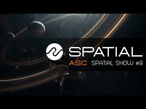 ASC - Spatial Show #9 (29th December 2023)