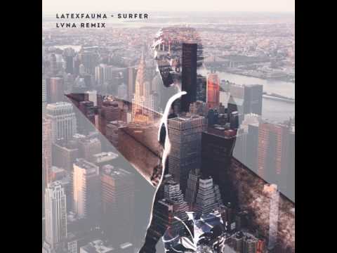 LATEXFAUNA Surfer LVNA Remix