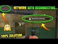 HOW TO SOLVE NETWORK AUTO RECONNECTING PROBLEM FREE FIRE NETWORK PROBLEM FREE FIRE