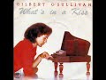 Gilbert O'Sullivan - What's in a kiss (1981)