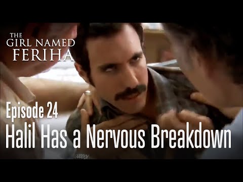 Halil has a nervous breakdown - The Girl Named Feriha | Episode 24