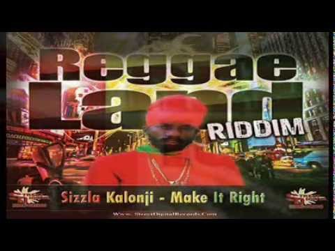 Sizzla - Make It Right - Reggae Land Riddim - Street Digital Records - October 2013