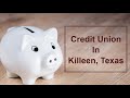 Credit Union Killeen TX